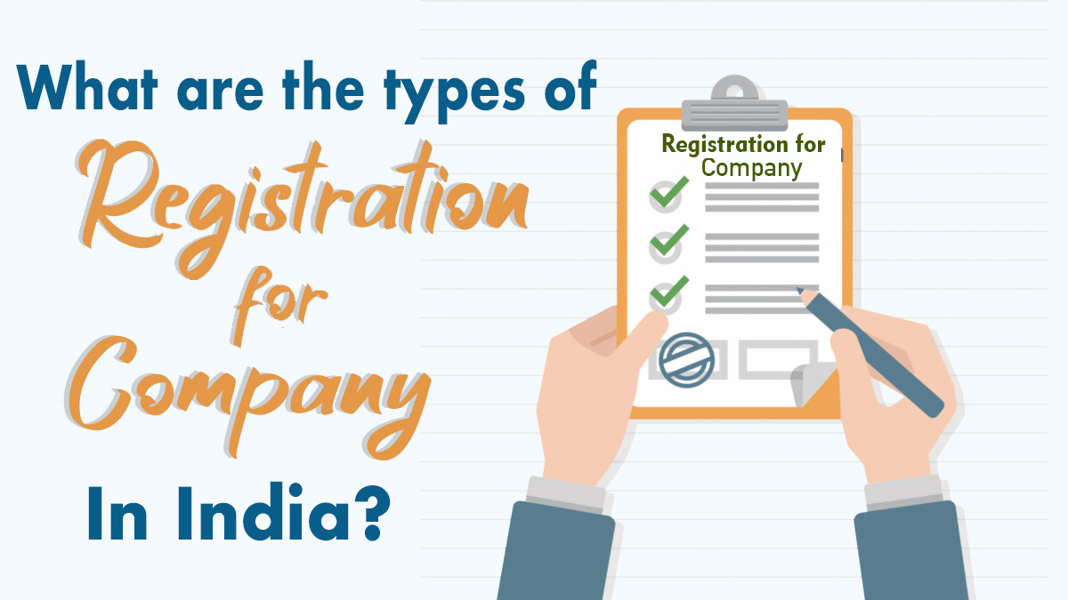 What are the types of registration for company in India?