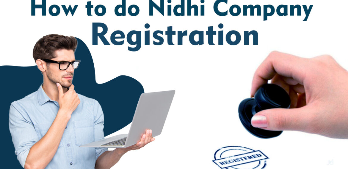 How to do Nidhi Company Registration